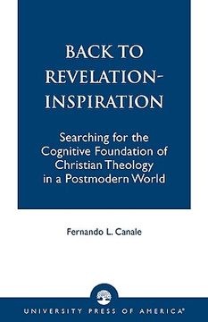 portada back to revelation-inspiration: searching for the cognitive foundation of christian theology in a postmodern world