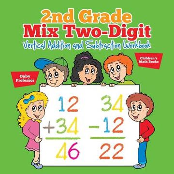 portada 2nd Grade mix Two-Digit Vertical Addition and Subtraction Workbook Children's Math Books (en Inglés)