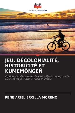 portada Jeu, Décolonialité, Historicité Et Kumemöngeñ (en Francés)