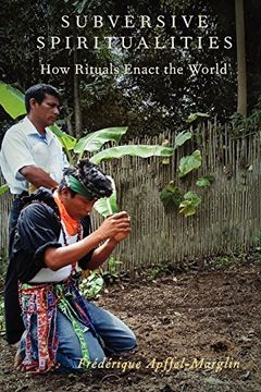 portada Subversive Spiritualities: How Rituals Enact the World (Oxford Ritual Studies) (in English)