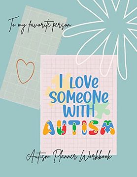 portada I Love Someone With Autism: I Love Someone With Autism|Autism Planner Notebook|Special Education Teachers, Autism Parents (in English)