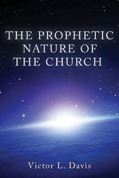 portada The Prophetic Nature of The Church (en Inglés)