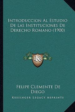 portada Introduccion al Estudio de las Instituciones de Derecho Romano (1900) (in Spanish)