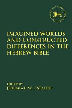 portada Imagined Worlds and Constructed Differences in the Hebrew Bible