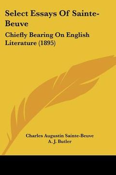 portada select essays of sainte-beuve: chiefly bearing on english literature (1895) (en Inglés)
