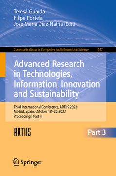 portada Advanced Research in Technologies, Information, Innovation and Sustainability: Third International Conference, Artiis 2023, Madrid, Spain, October 18- (in English)