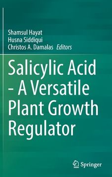 portada Salicylic Acid - A Versatile Plant Growth Regulator (en Inglés)