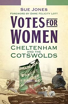portada Votes for Women: Cheltenham and the Cotswolds (en Inglés)