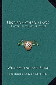 portada under other flags: travels, lectures, speeches (en Inglés)