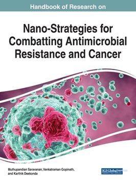 portada Handbook of Research on Nano-Strategies for Combatting Antimicrobial Resistance and Cancer (en Inglés)