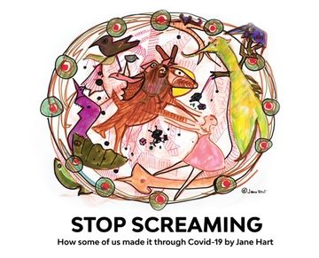 portada Stop Screaming: How some of us made it through Covid-19 (en Inglés)