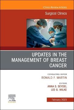portada Updates in the Management of Breast Cancer, an Issue of Surgical Clinics (Volume 103-1) (The Clinics: Surgery, Volume 103-1) (en Inglés)