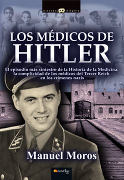 portada Los Médicos de Hitler (Historia Incógnita)