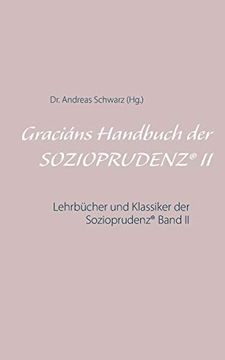 portada Graciáns Handbuch der Sozioprudenz® ii: Lehrbücher und Klassiker der Sozioprudenz® Band ii (Lehrbücher und Klassiker der Sozioprudenz® (2)) (in German)
