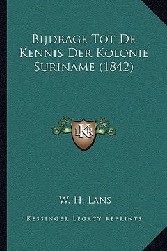 portada Bijdrage Tot De Kennis Der Kolonie Suriname (1842)