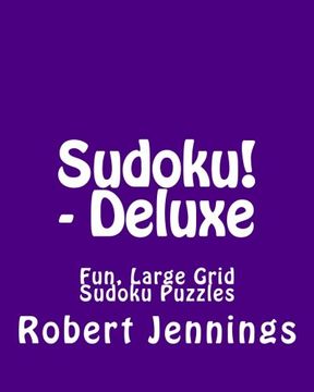 portada Sudoku! - Deluxe: Fun, Large Grid Sudoku Puzzles