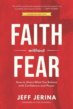 portada Faith Without Fear: How to Share What You Believe with Confidence and Power (en Inglés)