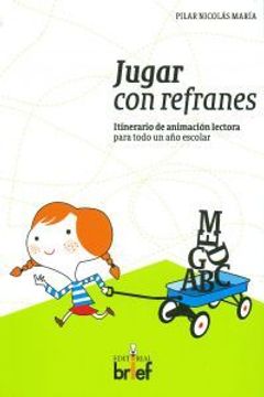 portada Jugar con refranes: Itinerario de animación lectora para todo un año escolar (Experiencias Didácticas) (in Spanish)
