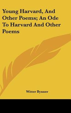 portada young harvard, and other poems; an ode to harvard and other poems (en Inglés)