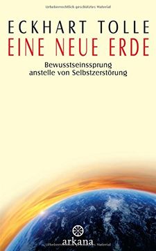portada Eine Neue Erde: Bewusstseinssprung Anstelle von Selbstzerstörung (in German)