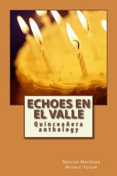 portada Echoes en el Valle: Quinceañera anthology (en Inglés)