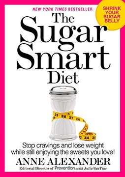 portada The Sugar Smart Diet: Stop Cravings and Lose Weight While Still Enjoying the Sweets you Love! (en Inglés)
