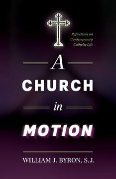 portada A Church in Motion: Reflections on Contemporary Catholic Life (en Inglés)