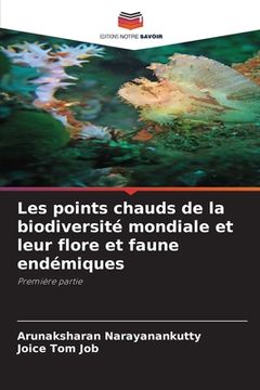 portada Les points chauds de la biodiversité mondiale et leur flore et faune endémiques (en Francés)
