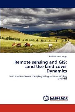 portada remote sensing and gis: land use land cover dynamics (in English)