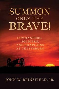 portada Summon Only the Brave!: Commanders, Soldiers, and Chaplains at Gettysburg (en Inglés)