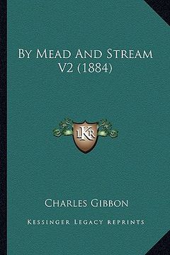 portada by mead and stream v2 (1884) (en Inglés)