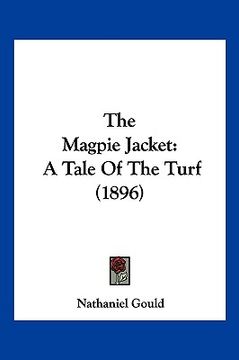 portada the magpie jacket: a tale of the turf (1896) (en Inglés)