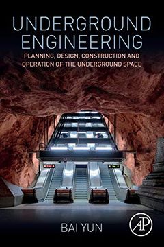 portada Underground Engineering: Planning, Design, Construction and Operation of the Underground Space 