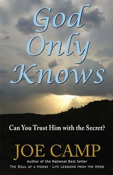 portada God Only Knows: Can You Trust Him with the Secret? (en Inglés)