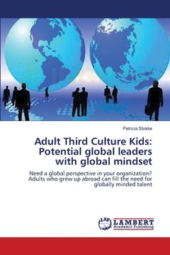 portada Adult Third Culture Kids: Potential global leaders with global mindset (in English)