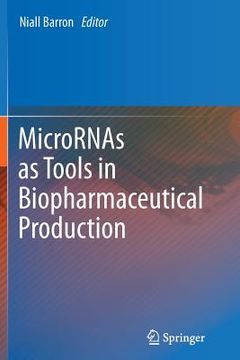 portada Micrornas as Tools in Biopharmaceutical Production (en Inglés)