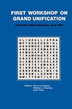 portada First Workshop on Grand Unification: New England Center University of New Hampshire April 10-12, 1980 (en Inglés)