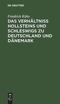 portada Das Verhältniss Hollsteins und Schleswigs zu Deutschland und Dänemark: Eine Publizistische Darstellung (in German)