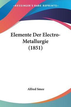 portada Elemente Der Electro-Metallurgie (1851) (in German)