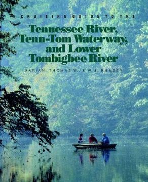 portada a cruising guide to the tennessee river, tenn-tom waterway, and lower tombigbee river (en Inglés)