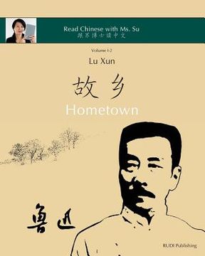 portada Lu Xun Hometown - 鲁迅《故乡: in simplified and traditional Chinese, with pinyin and other useful information fo (in English)