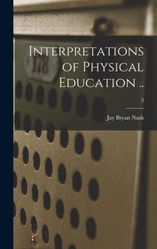 portada Interpretations of Physical Education ..; 5 (en Inglés)