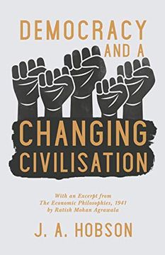 portada Democracy - and a Changing Civilisation - With an Excerpt From the Economic Philosophies, 1941 by Ratish Mohan Agrawala (en Inglés)