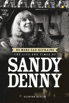 portada No More Sad Refrains: The Life And Times Of Sandy Denny (en Inglés)