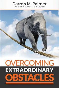 portada Overcoming Extraordinary Obstacles (en Inglés)