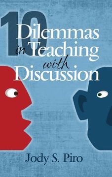 portada 10 Dilemmas in Teaching with Discussion: Managing Integral Instruction (HC) (en Inglés)