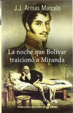 portada La Noche que Bolívar Traicionó a Miranda