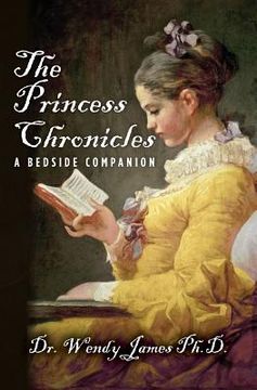 portada The Princess Chronicles: A Bedside Companion (en Inglés)