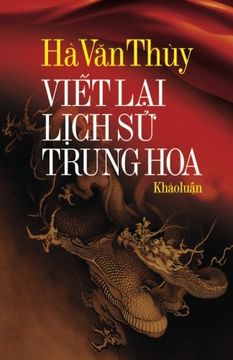 portada Viet Lai Lich Su Trung Hoa (Vietnamese Edition)