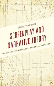 portada Screenplay and Narrative Theory: The Screenplectics Model of Complex Narrative Systems